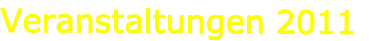 Veranstaltungen 2011

