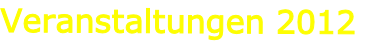 Veranstaltungen 2012
