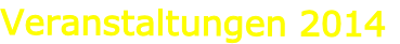 Veranstaltungen 2014
