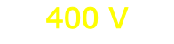 400 V

